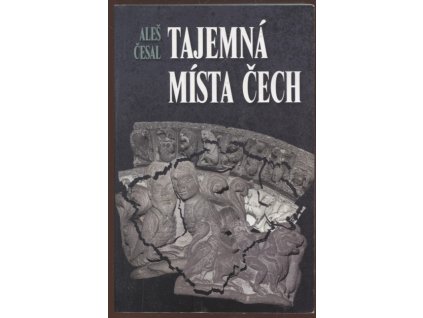 Tajemná místa Čech, Aleš Česal, 2008