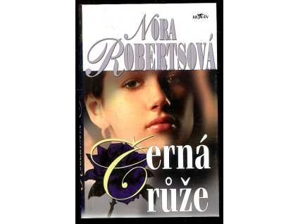 Černá růže, Nora Roberts, 2006