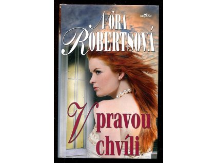 V pravou chvíli, Nora Roberts, 2008