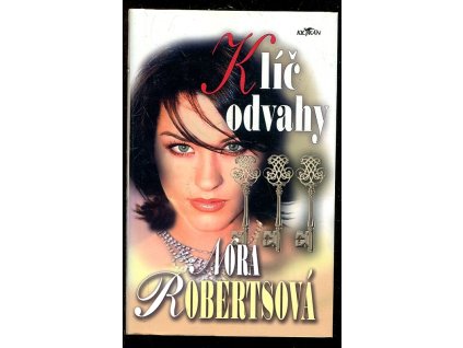 Klíč odvahy, Nora Roberts, 2005