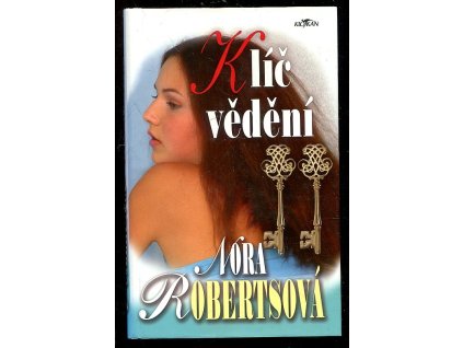 Klíč vědění, Nora Roberts, 2005