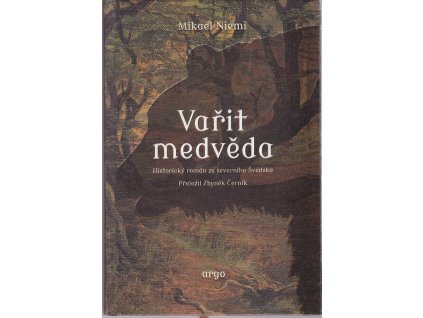 Vařit medvěda, Mikael Niemi, 2019