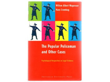 The Popular Policeman and Other Cases: Psychological Perspectives on Legal Evidence