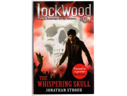 Lockwood & Co: The Whispering Skull: Book 2, Jonathan Stroud, 2015