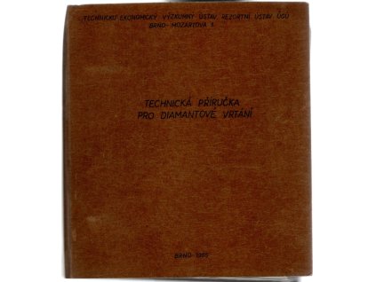 Technická příručka pro diamantové vrtání, V. Slanina, 1965