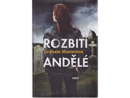 Rozbití andělé, Graham Masterton, 2015