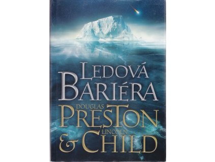 Ledová bariéra, Douglas J Preston, 2016