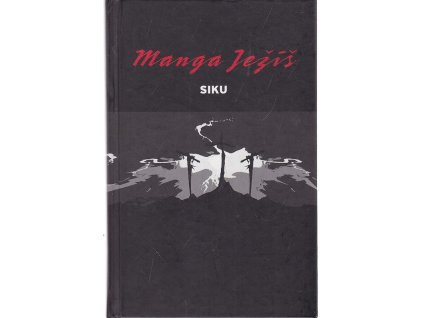 Manga Ježíš. Kniha 1-3, Siku, 2010