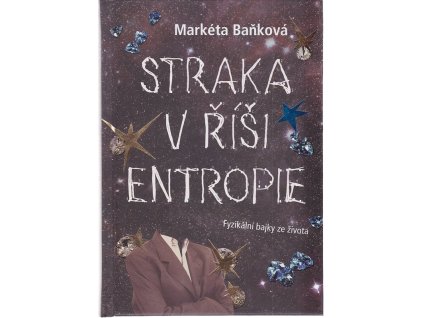 Straka v říši entropie
