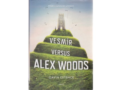 Vesmír versus Alex Woods, Gavin Extence, 2013