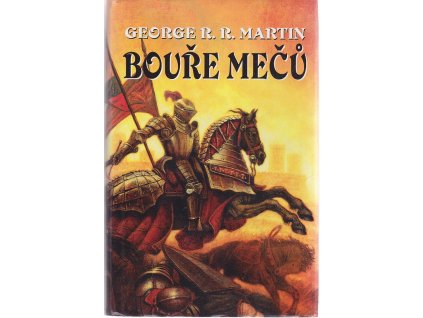 Píseň ledu a ohně. Kniha třetí, Bouře mečů