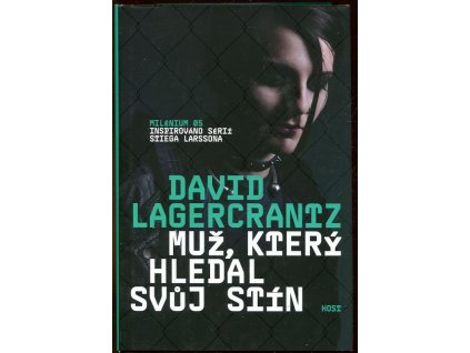 Muž, který hledal svůj stín, David Lagercrantz, 2017