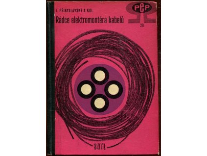 Rádce elektromontéra kabelů, J. Přibyslavský, 1963