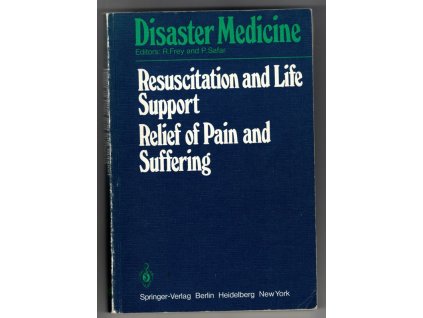 Resuscitation and life support in disasters. Relief of pain and suffering in disaster situations, 1980