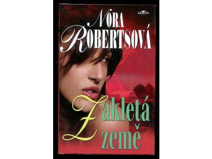 Zakletá země, Nora Roberts, 2007