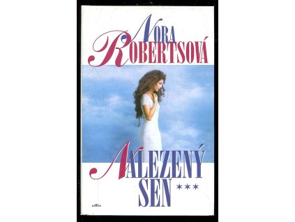 Nalezený sen, Nora Roberts, 1999