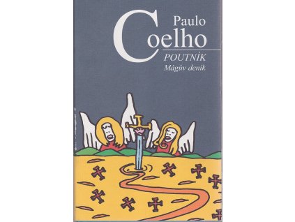 Poutník - Mágův deník, Paulo Coelho, 2002