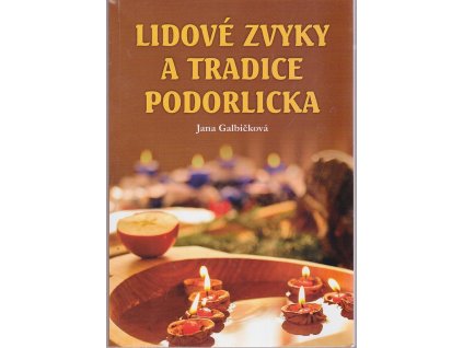 Lidové zvyky a tradice Podorlicka