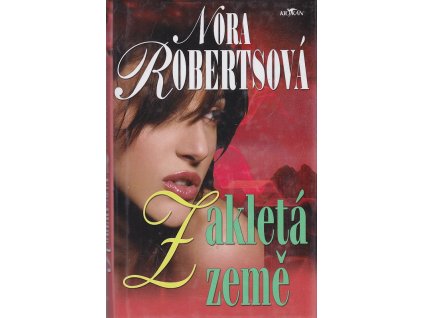 Zakletá země, Nora Roberts, 2007