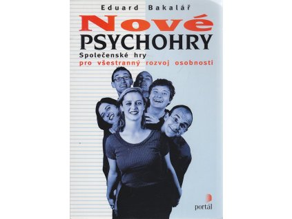 Nové psychohry : společenské hry pro všestranný rozvoj osobnosti