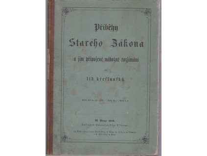 Příběhy Starého Zákona a jim přípojené nábožné rozjímání pro lid křesťanský