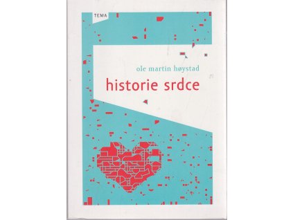 Historie srdce, Ole Martin Høystad, 2011