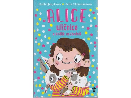 Alice uličnice a králík nezbedník - první čtení