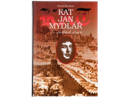 Kat Jan Mydlář - Ve službách císařů