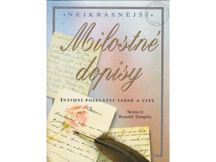 Nejkrásnější milostné dopisy - Intimní poselství vášně a citu