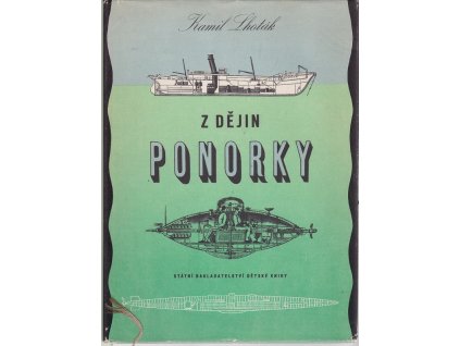 Z dějin ponorky, torpeda a potápěcích přístrojů, Kamil Lhoták, 1956