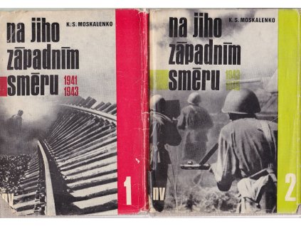 Na jihozápadním směru - vzpomínky velitele armády 1-2 - 1941-1943, 1943-1945, Kirill Semenovič Moskalenko, 1976
