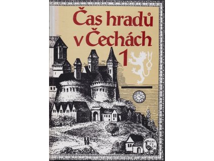 Čas hradů v Čechách. Díl 1+2