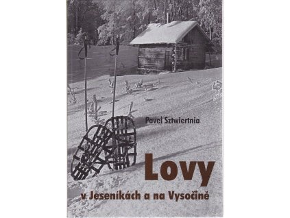Lovy v Jeseníkách a na Vysočině, Pavel Sztwiertnia, 2017