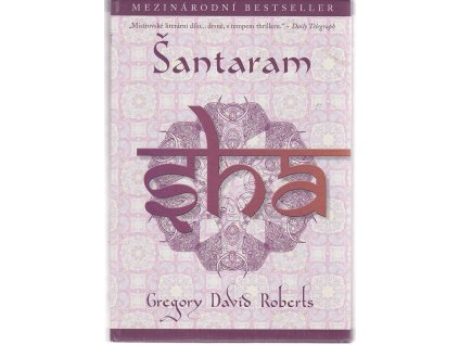 Šántárám - 3 svazky, Gregory David Roberts, 2015