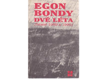Dvě léta : (básně 1989 a 1990), Egon Bondy, 1991
