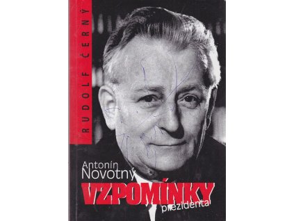 Antonín Novotný - vzpomínky prezidenta, Rudolf Černý, 2008