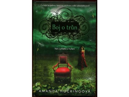 Boj o trůn - Třetí z příběhů o Tryllech, Amanda Hockingová, 2013