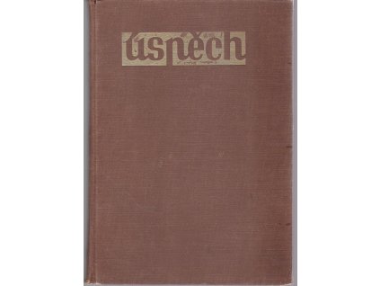 Úspěch magazin snaživých - Zdraví, moc, blahobyt, ročník IV., Edvard Maška (red.), 1935