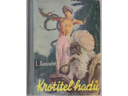 Krotitel hadů - Román pro mládež, L. Rousselet, 0