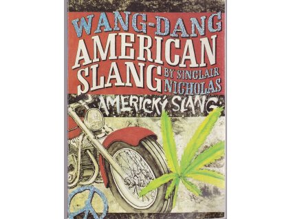 Wang dang americký slang : Wang Dang American Slang, Sinclair Nicholas, 1992