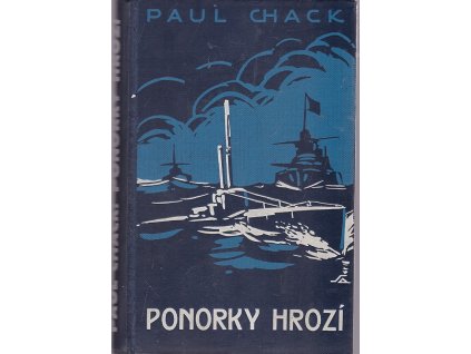 Ponorky hrozí, Paul Chack, 1930