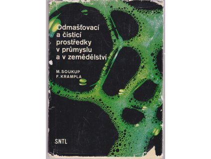 Odmašťovací a čisticí prostředky v průmyslu a zemědělství, Miloslav Soukup, 1971