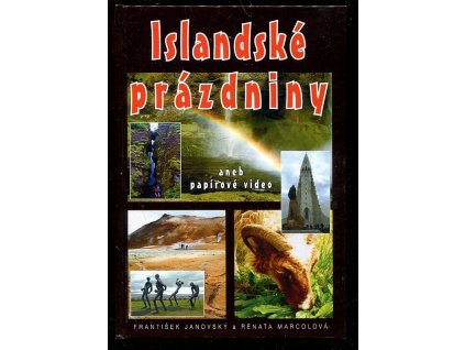 Islandské prázdniny, aneb, Papírové video, František Janovský, 2005