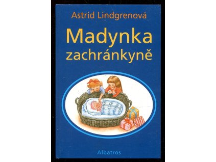 Madynka zachránkyně, Astrid Lindgren, 2007