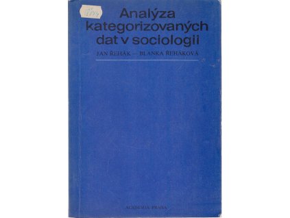 Analýza kategorizovaných dat v sociologii, Jan Řehák, 1986