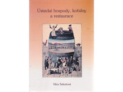 Ústecké hospody, kořalny a restaurace