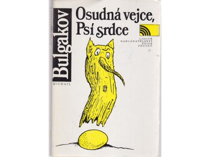 Osudná vejce - Psí srdce, Michail Afanas'jevič Bulgakov, 1990
