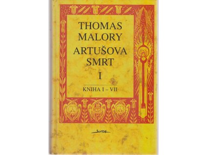 Artušova smrt I - Kniha I-VII, Thomas Malory, 1997