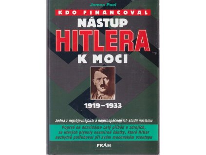 Kdo financoval nástup Hitlera k moci 1919-1933, James Pool, 1998