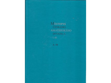 Místopis českého amatérského divadla -I+ II. díl
